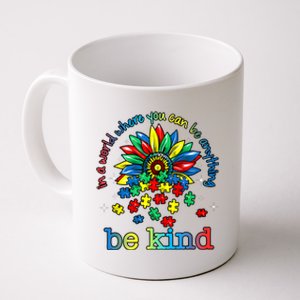 In A World Where You Can Be Anything Be Kind Autism Awareness Coffee Mug