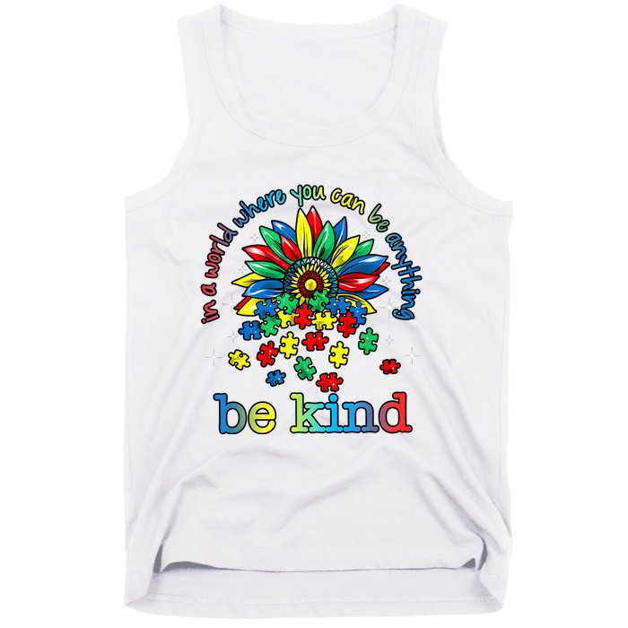 In A World Where You Can Be Anything Be Kind Autism Awareness Tank Top