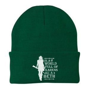 In A World Full Of Karens Be A Beth Knit Cap Winter Beanie