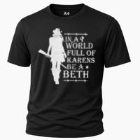 In A World Full Of Karens Be A Beth Cooling Performance Crew T-Shirt
