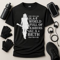 In A World Full Of Karens Be A Beth Cooling Performance Crew T-Shirt