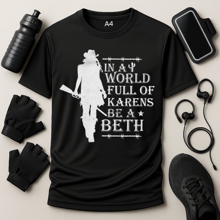 In A World Full Of Karens Be A Beth Cooling Performance Crew T-Shirt