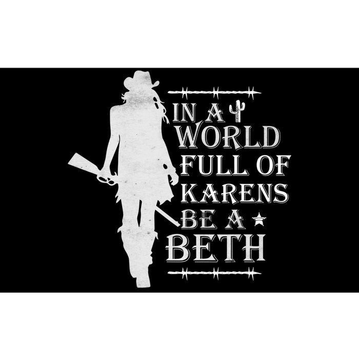 In A World Full Of Karens Be A Beth Bumper Sticker