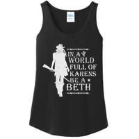 In A World Full Of Karens Be A Beth Ladies Essential Tank