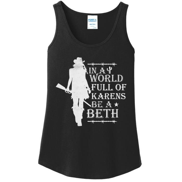 In A World Full Of Karens Be A Beth Ladies Essential Tank