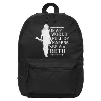 In A World Full Of Karens Be A Beth 16 in Basic Backpack