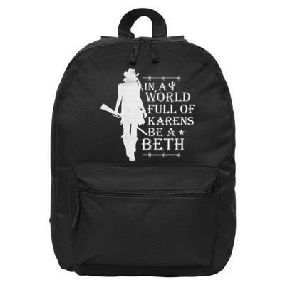 In A World Full Of Karens Be A Beth 16 in Basic Backpack