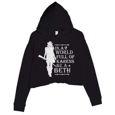 In A World Full Of Karens Be A Beth Crop Fleece Hoodie