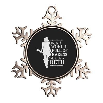 In A World Full Of Karens Be A Beth Metallic Star Ornament