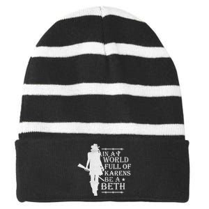 In A World Full Of Karens Be A Beth Striped Beanie with Solid Band