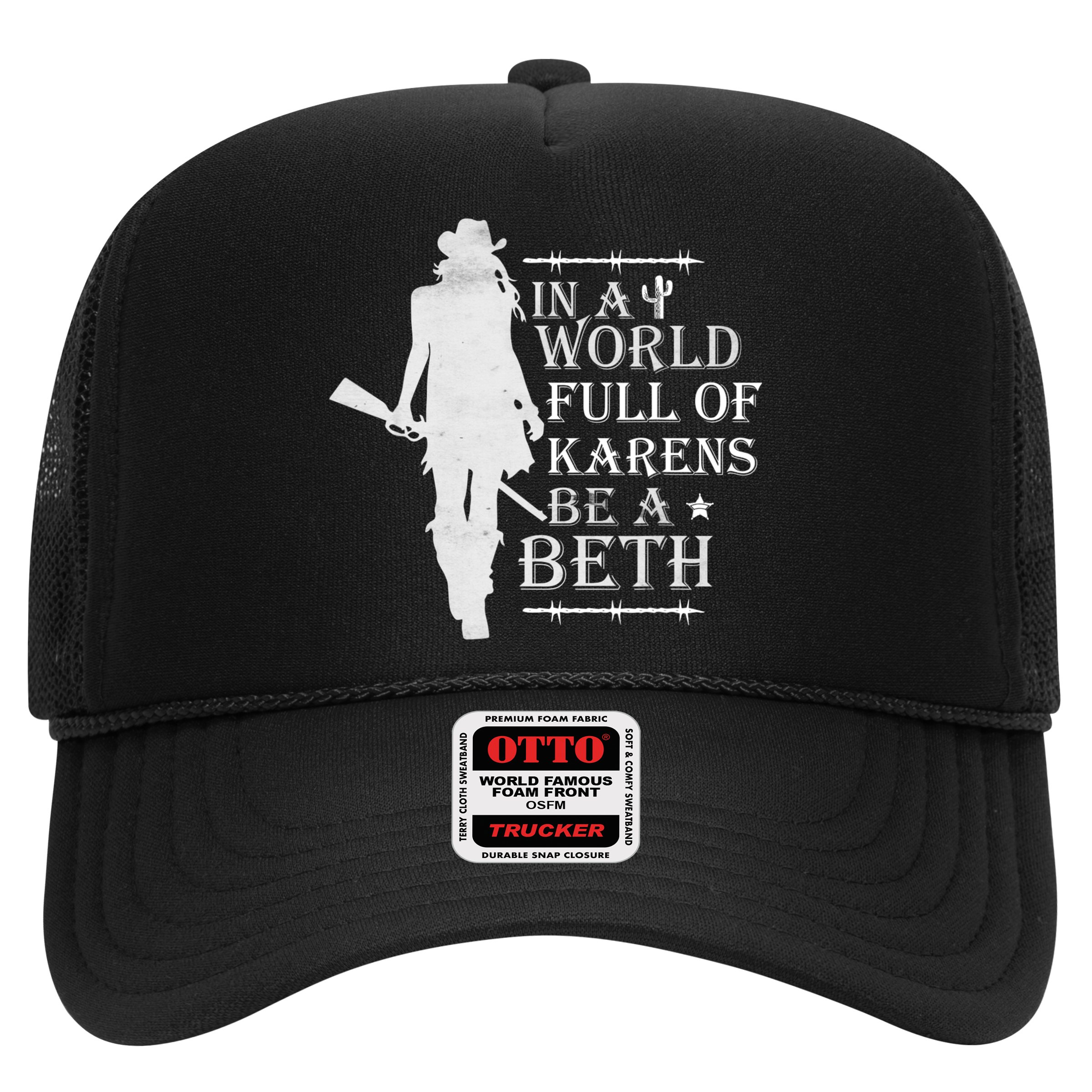 In A World Full Of Karens Be A Beth Hat