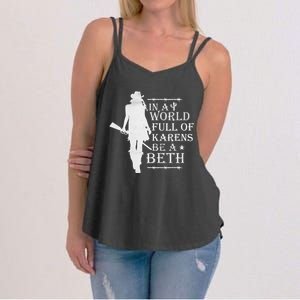 In A World Full Of Karens Be A Beth Women's Strappy Tank