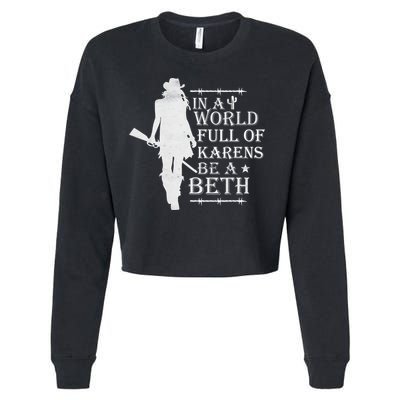 In A World Full Of Karens Be A Beth Cropped Pullover Crew