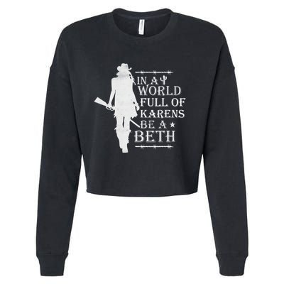 In A World Full Of Karens Be A Beth Cropped Pullover Crew