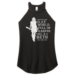 In A World Full Of Karens Be A Beth Women's Perfect Tri Rocker Tank