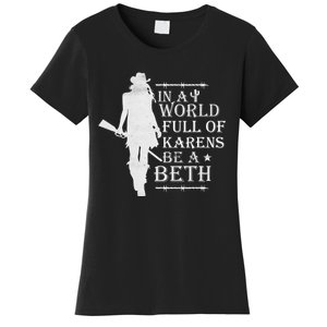 In A World Full Of Karens Be A Beth Women's T-Shirt