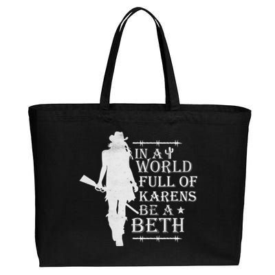 In A World Full Of Karens Be A Beth Cotton Canvas Jumbo Tote