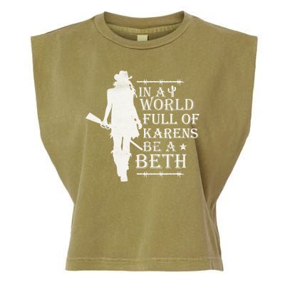 In A World Full Of Karens Be A Beth Garment-Dyed Women's Muscle Tee