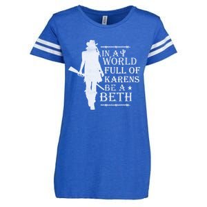 In A World Full Of Karens Be A Beth Enza Ladies Jersey Football T-Shirt