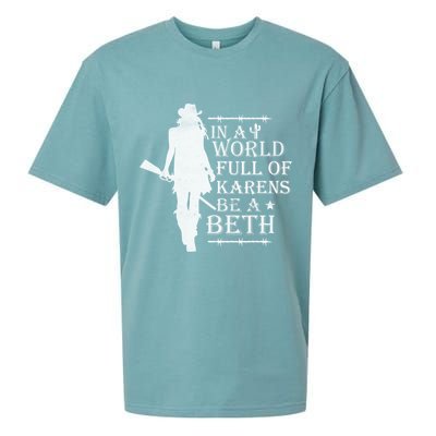 In A World Full Of Karens Be A Beth Sueded Cloud Jersey T-Shirt