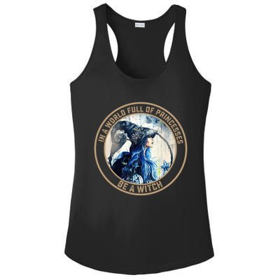 In A World Full Of Princesses Be A Witch Ladies PosiCharge Competitor Racerback Tank