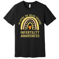 In April We Wear Orange Infertility Awareness Week Premium T-Shirt