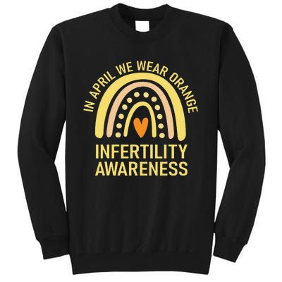 In April We Wear Orange Infertility Awareness Week Tall Sweatshirt