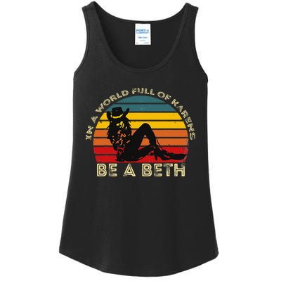 In A World Full Of Karens Be A Beth Ladies Essential Tank