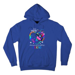 In A World Where You Can Be Anything Be Kind Autism Meaningful Gift Hoodie