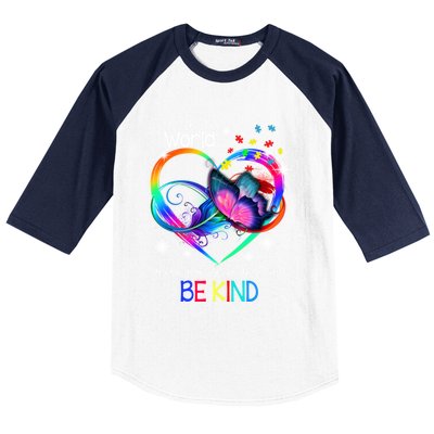 In A World Where You Can Be Anything Be Kind Autism Meaningful Gift Baseball Sleeve Shirt