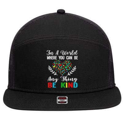 In A World Where You Can Be Anything Be Kind Support Autism 7 Panel Mesh Trucker Snapback Hat