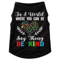 In A World Where You Can Be Anything Be Kind Support Autism Doggie Tank