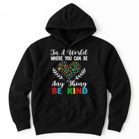 In A World Where You Can Be Anything Be Kind Support Autism Hoodie