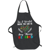 In A World Where You Can Be Anything Be Kind Support Autism Apron