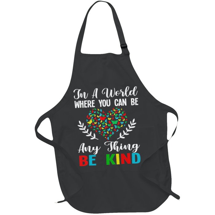 In A World Where You Can Be Anything Be Kind Support Autism Apron