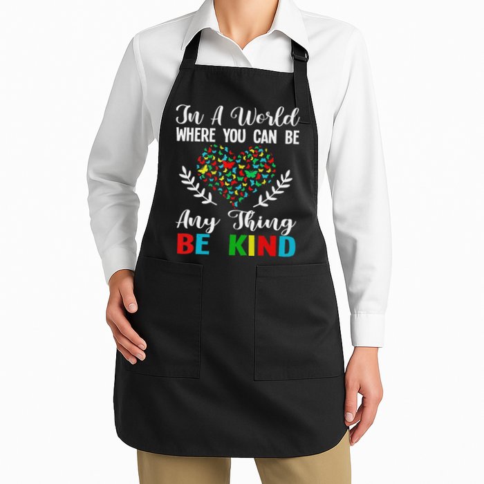 In A World Where You Can Be Anything Be Kind Support Autism Apron