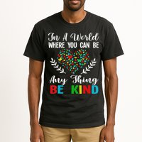 In A World Where You Can Be Anything Be Kind Support Autism Tall T-Shirt