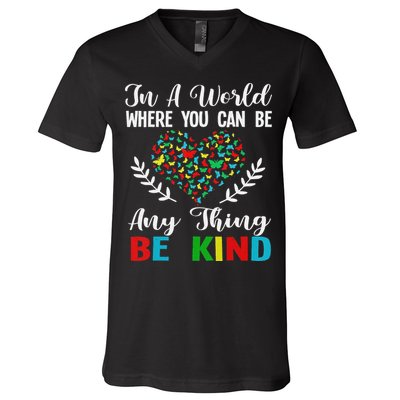 In A World Where You Can Be Anything Be Kind Support Autism V-Neck T-Shirt