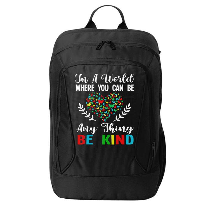 In A World Where You Can Be Anything Be Kind Support Autism City Backpack