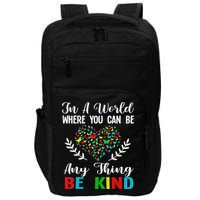 In A World Where You Can Be Anything Be Kind Support Autism Impact Tech Backpack