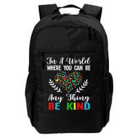 In A World Where You Can Be Anything Be Kind Support Autism Backpack