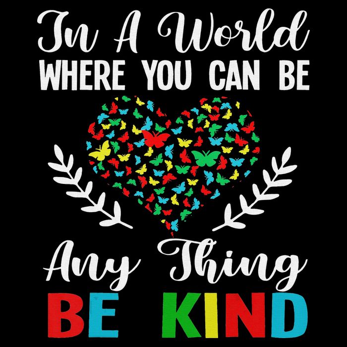 In A World Where You Can Be Anything Be Kind Support Autism Button