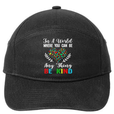 In A World Where You Can Be Anything Be Kind Support Autism 7-Panel Snapback Hat