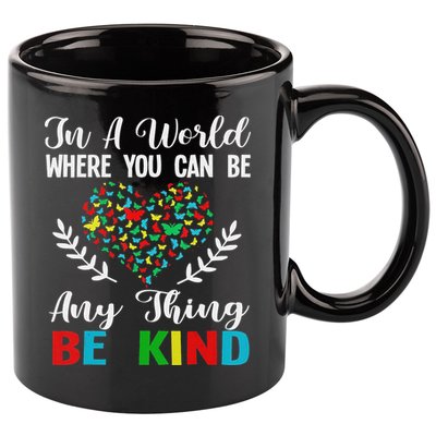 In A World Where You Can Be Anything Be Kind Support Autism 11oz C Handle Ceramic Mug