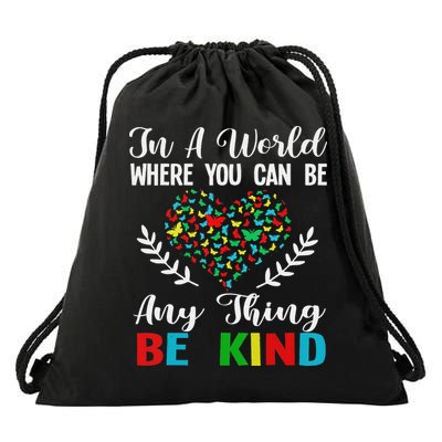 In A World Where You Can Be Anything Be Kind Support Autism Drawstring Bag