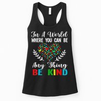 In A World Where You Can Be Anything Be Kind Support Autism Womens Tank Top