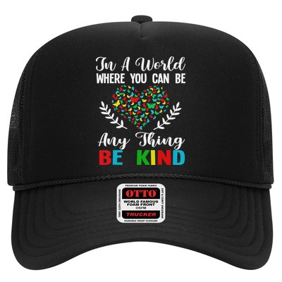 In A World Where You Can Be Anything Be Kind Support Autism Trucker Hat