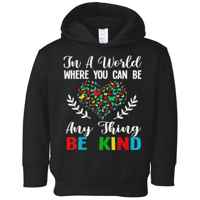In A World Where You Can Be Anything Be Kind Support Autism Toddler Hoodie