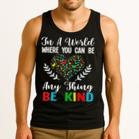 In A World Where You Can Be Anything Be Kind Support Autism Tank Top
