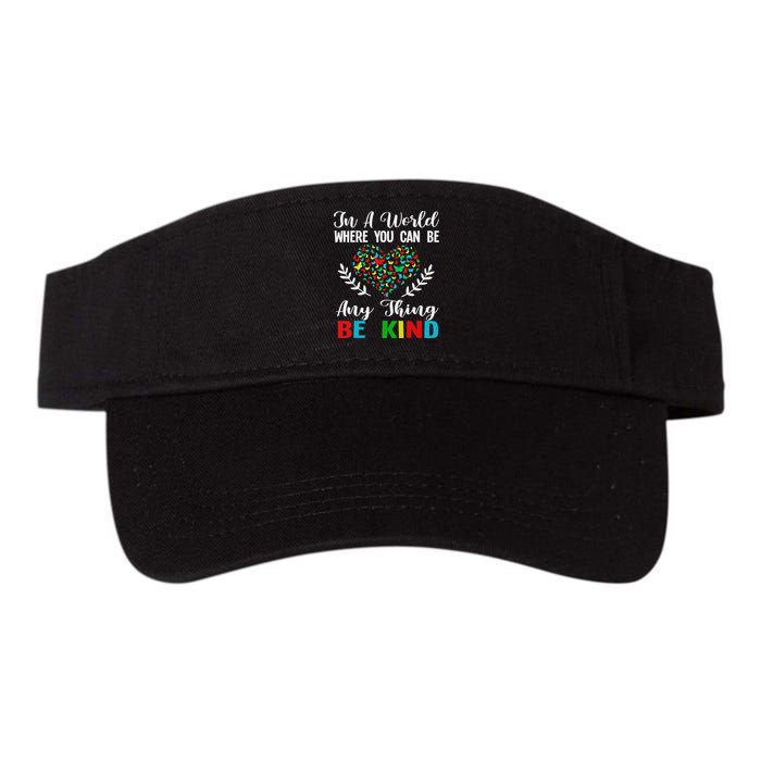 In A World Where You Can Be Anything Be Kind Support Autism Visor